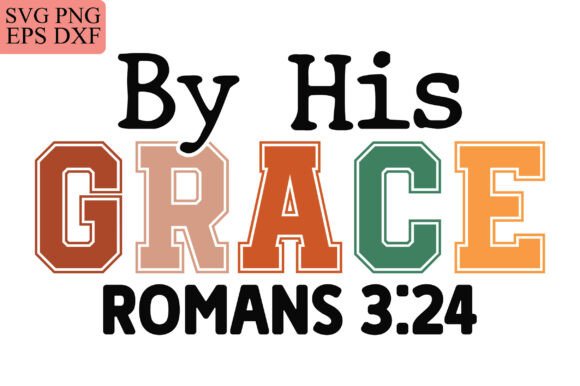 By His Grace Romans 324 Christian PNG for T-Shirt Designs