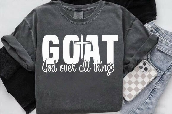 G.O.a.T. Christian Designs God over T-Shirt Designs