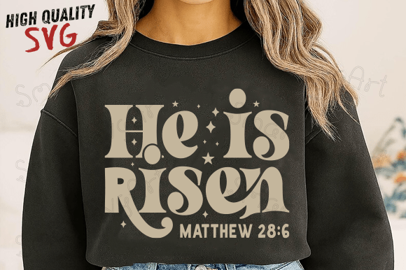 He is Risen SVG, Christian Easter PNG