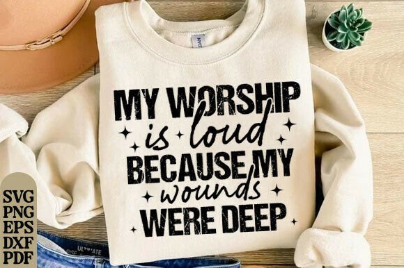 Jesus Png File My Worship is Loud Svg T-Shirt Designs