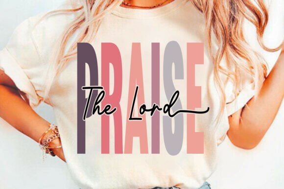 Praise the Lord SVG PNG – T-Shirt Designs